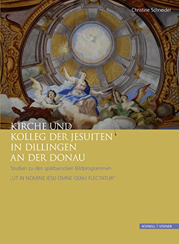 Imagen de archivo de Kirche und Kolleg der Jesuiten in Dillingen an der Donau a la venta por ISD LLC