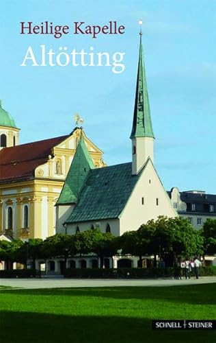 Beispielbild fr Heilige Kapelle Alttting zum Verkauf von Buchmarie