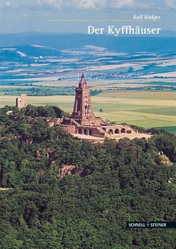 Der Kyffhäuser : ein Gebirge, ein Berg, eine Burg, ein Denkmal. Große Kunstführer ; Bd. 279. - Rödger, Ralf