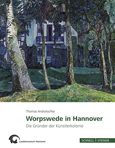 Stock image for Worpswede in Hannover: Die Grnder der Knstlerkolonie for sale by medimops