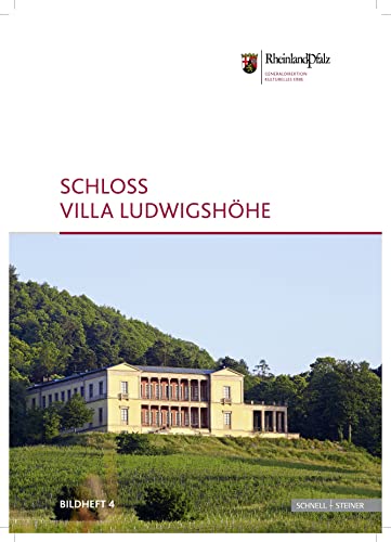 Villa Ludwigshöhe (Bildhefte Edition Burgen, Schlosser, Altertumer Rheinland Pf) - Generaldirektion Kulturelles Erbe Rheinland-Pfalz Burgen Schlösser Altertümer