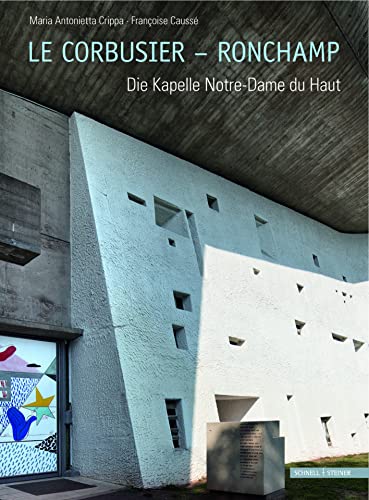 Imagen de archivo de Le Corbusier ? Ronchamp die Kapelle Notre Dame du Haut a la venta por Antiquariat Stefan Krger