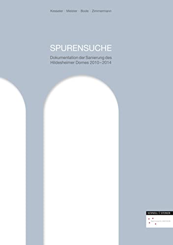 9783795429034: Spurensuche: Dokumentation Der Sanierung Des Hildesheimer Domes 2010-2014