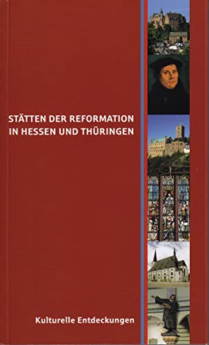 9783795429102: Kulturelle Entdeckungen: Statten Der Reformation in Hessen Und Thuringen