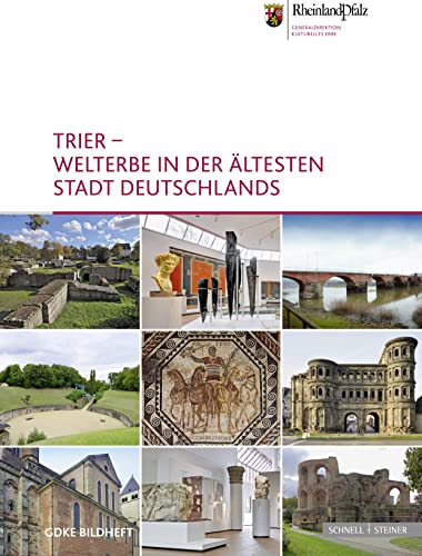 Imagen de archivo de Trier - Welterbe in der ltesten Stadt Deutschlands (Gdke Bildhefte) (German Edition) a la venta por GF Books, Inc.