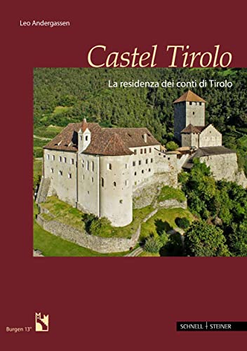 9783795429386: Castel Tirolo: La Residenza Dei Conti Di Tirolo