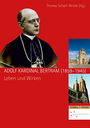 Beispielbild fr Adolf Kardinal Bertram (1859-1945). Sein Leben und Wirken. zum Verkauf von Antiquariat am Roacker
