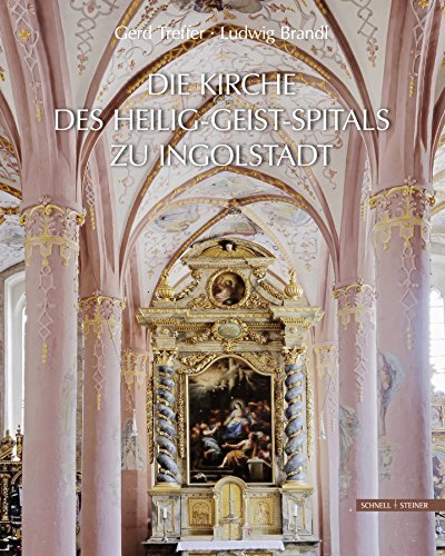 9783795429621: Die Kirche Des Heilig-geist-spitals Zu Ingolstadt
