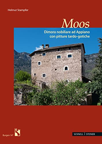 9783795430115: Schloss Moos Schulthaus (Burgen (Sudtiroler Burgeninstituts))