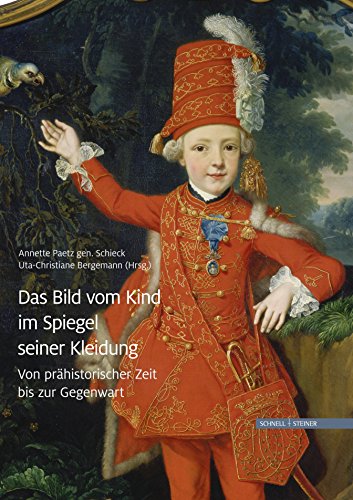 9783795430214: Das Bild Vom Kind Im Spiegel Seiner Kleidung: Von Prahistorischer Zeit Bis Zur Gegenwart