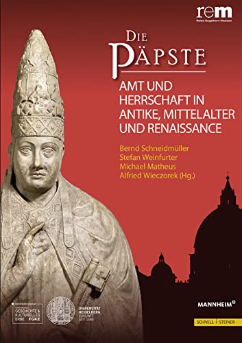 Die Päpste - BAND 1: Die Päpste - Amt und Herrschaft in Antike, Mittelalter und Renaissance. - Schneidmüller, Bernd, Stefan Weinfurter und Michael Matheus