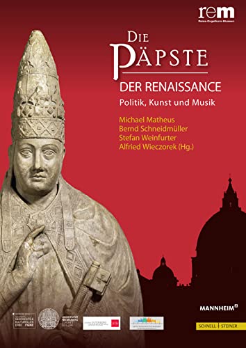 Imagen de archivo de Die Ppste der Renaissance: Politik, Kunst und Musik (Wissenschaftliche Publikationen Zur Ausstellung 'Die Papste) a la venta por medimops