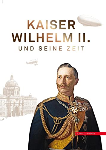 Stock image for Kaiser Wilhelm II. Und Seine Zeit (German Edition) for sale by HPB-Red