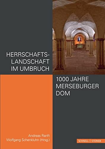 9783795431365: Herrschaftslandschaft Im Umbruch - 1000 Jahre Merseburger Dom: 6 (More Romano)