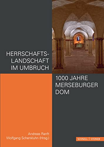 Stock image for Herrschaftslandschaft im Umbruch : 1000 Jahre Merseburger Dom. for sale by Antiquariat Bader Tbingen