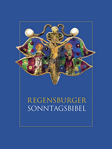 Beispielbild fr Regensburger Sonntagsbibel: Die Lesungen der Sonn-und Feiertage mit Betrachtungen von Josef Ratzinger/ Benedikt XVI. und Kunstwerken aus dem Bistum Regensburg zum Verkauf von medimops