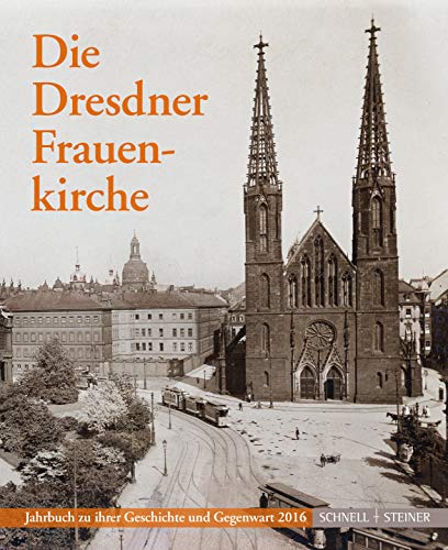 9783795431952: Die Dresdner Frauenkirche: Jahrbuch Zu Ihrer Geschichte Und Gegenwart 2016 (Jahrbuch Dresdner Frauenkirche)