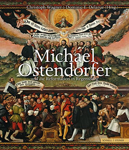 9783795432249: Michael Ostendorfer Und Die Reformation in Regensburg: Regensburger Studien Zur Kunstgeschichte