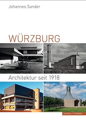 Beispielbild fr Wrzburg: Architektur seit 1918 zum Verkauf von medimops