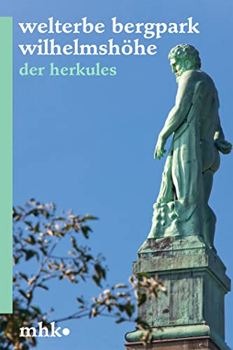 Welterbe Bergpark Wilhelmshöhe : Der Herkules - Franziska Franke