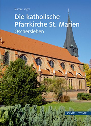 Beispielbild fr Die katholische Pfarrkirche St. Marien in Oschersleben zum Verkauf von medimops