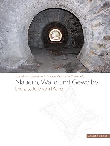 9783795432874: Mauern, Wlle und Gewlbe: Die Zitadelle von Mainz