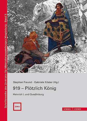 919 - Plotzlich Konig. Heinrich I. und Quedlinburg - N/A