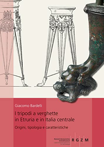 9783795435165: I tripodi a verghette in Etruria e in Italia centrale. Origini, tipologia e caratteristiche: 149 (Romisch Germanisches Zentralmuseum/ Monographien Des Romisch-germanischen Zentralmuseums)