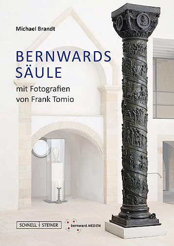 Bernwards Säule Schätze aus dem Dom zu Hildesheim - Brandt, Michael