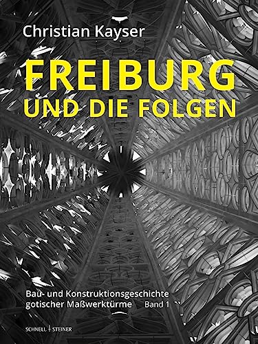 Beispielbild fr Freiburg und die Folgen. Bau- und Konstruktionsgeschichte gotischer Mawerktrme. 2 Bde. zum Verkauf von Antiquariat Logos