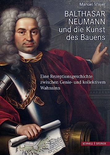 Beispielbild fr Balthasar Neumann Und Die Kunst Des Bauens zum Verkauf von Blackwell's