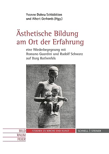 Beispielbild fr Asthetische Bildung Am Ort Der Erfahrung Eine Wiederbegegnung Mit Romano Guardini Und Rudolf Schwarz Auf Burg Rothenfels zum Verkauf von Blackwell's