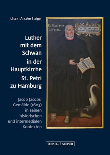 Beispielbild fr Luther mit dem Schwan in der Hauptkirche St. Petri zu Hamburg zum Verkauf von Blackwell's