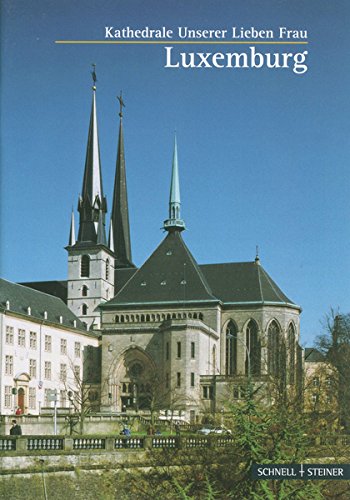 9783795440336: Luxemburg: Die Kathedrale Unserer Lieben Frau (Kleine Kunstfuhrer) (German Edition)