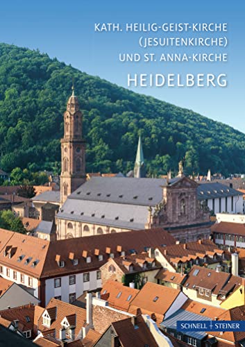 Heidelberg: Kath. Heilig-Geist-Kirche - Jesuitenkirche (Kleine Kunstführer / Kleine Kunstführer / Kirchen u. Klöster, Band 1057) - Jörg Gamer, Manfred Tschacher, Eberhard Grießhaber