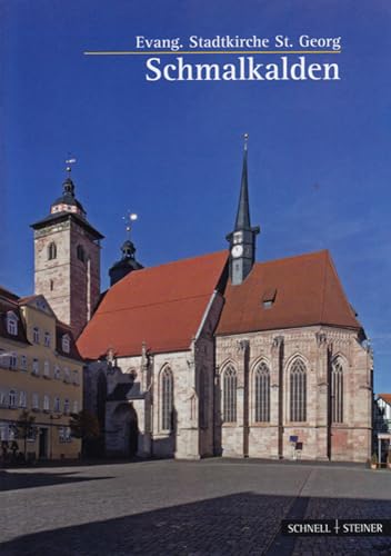 Beispielbild fr Schmalkalden: Evangelische Stadtkirche St. Georg zum Verkauf von medimops