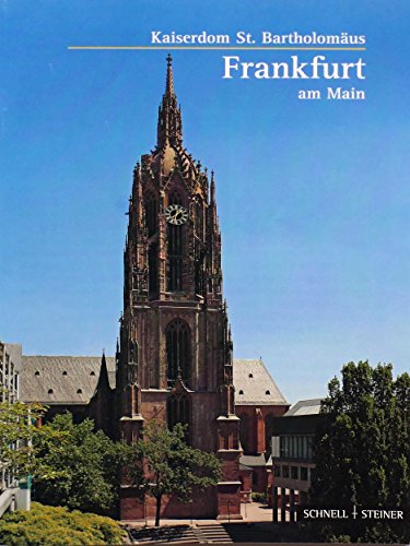 9783795458607: Frankfurt / Main: Der Kaiserdom St. Bartholomus (Kleine Kunstfhrer / Kleine Kunstfhrer / Kirchen u. Klster) - Kloft, Matthias Theodor