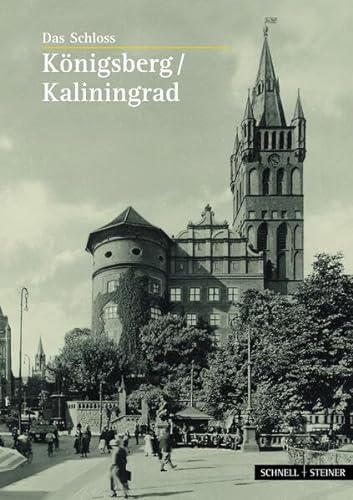 Königsberg / Kaliningrad: Das Schloss - Wagner, Wulf D