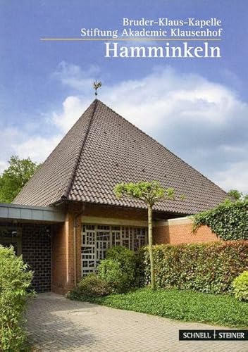 Imagen de archivo de Hamminkeln: Bruder-Klaus-Kapelle Stiftung Akademie Klausenhof a la venta por medimops