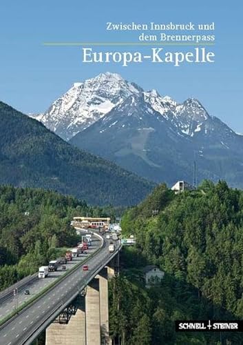 Beispielbild fr Zwischen Innsbruck und dem Brennerpass: Europa-Kapelle zum Verkauf von medimops