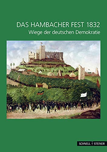 9783795469894: Das Hambacher Fest 1832: Wiege Der Deutschen Demokratie: 2837 (Kleine Kunstfuhrer)