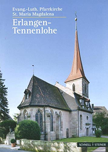 Beispielbild fr Erlangen-Tennenlohe: Evang.-Luth. Pfarrkirche St. Maria Magdalena (Kleine Kunstfuhrer / Kirchen U. Kloster) zum Verkauf von Revaluation Books