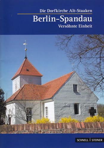 Beispielbild fr Berlin: Evang. Dorfkirche Alt-Staaken, Vershnte Einheit zum Verkauf von medimops