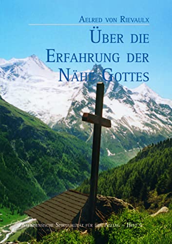 Imagen de archivo de ber die Erfahrung der Nhe Gottes: Zisterziensische Spirualitt fr den Alltag Bd. 6 a la venta por medimops