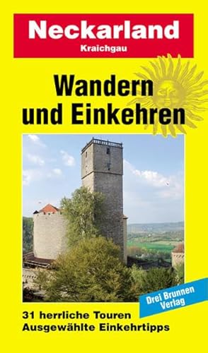 Beispielbild fr Wandern und Einkehren, Bd.9, Neckarland, Kraichgau, Stromberg-Heuchelberg, Lwensteiner Berge: Necka zum Verkauf von medimops