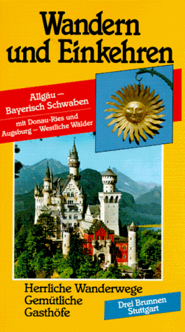 9783795602345: Wandern und Einkehren 25. Allgu, Bayerisch Schwaben.