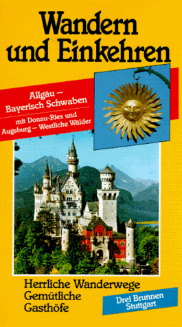 Stock image for Wandern und Einkehren, Bd.25, Allgu, Bayerisch Schwaben for sale by Versandantiquariat Felix Mcke