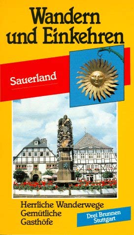 Beispielbild fr Wandern und Einkehren, Bd.33, Sauerland: Herrliche Wanderwege, gemtliche Gasthfe zum Verkauf von medimops