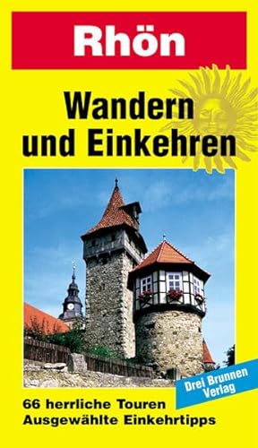 Stock image for Wandern und Einkehren, Bd.35, Rhn: 66 herrliche Touren. Ausgewhlte Einkehrtipps for sale by medimops