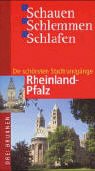 Die schönsten Stadtrundgänge Rheinland-Pfalz: Schauen, Schlemmen, Schlafen hrsg. von Emmerich Müller / Schauen, schlemmen, schlafen - Müller, Emmerich (Herausgeber)